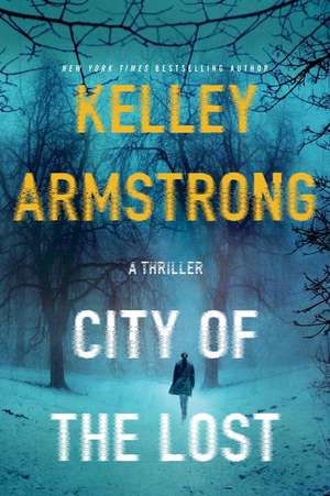 City of the Lost de Kelley Armstrong