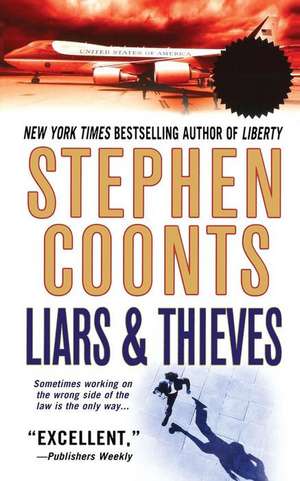 Liars & Thieves de Stephen Coonts