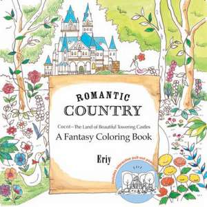 Romantic Country: A Fantasy Coloring Book de Eriy