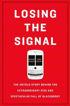 Losing the Signal de Jacquie McNish