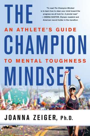 The Champion Mindset de Joanna Zeiger