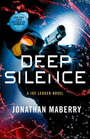 The Deep Silence de Jonathan Maberry