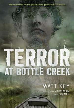 Terror at Bottle Creek de Watt Key