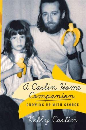 A Carlin Home Companion de Kelly Carlin