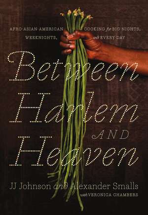 Between Harlem and Heaven de Alexander Smalls