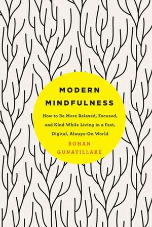 Modern Mindfulness de Rohan Gunatillake