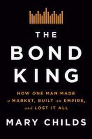 The Bond King de Mary Childs