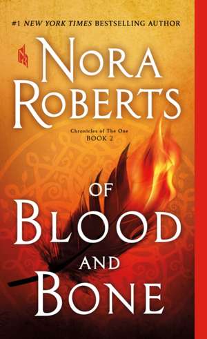 Of Blood and Bone de Nora Roberts