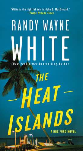 The Heat Islands de Randy Wayne White