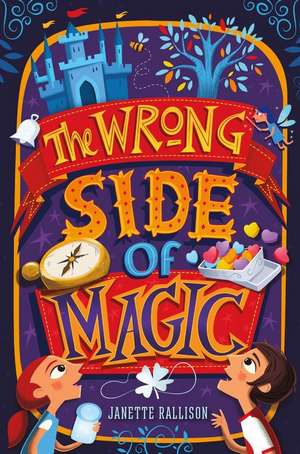 The Wrong Side of Magic de Janette Rallison