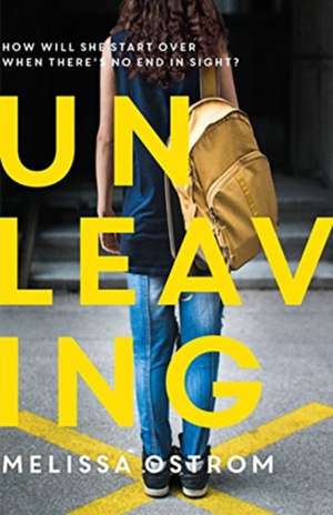 UNLEAVING de Melissa Ostrom