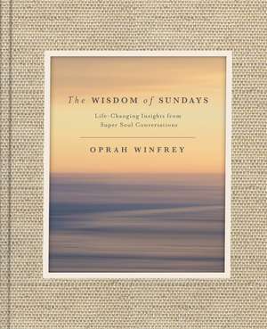 The Wisdom of Sundays de Oprah Winfrey