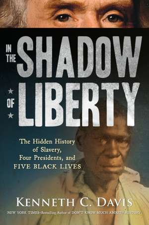 In the Shadow of Liberty de Kenneth C Davis