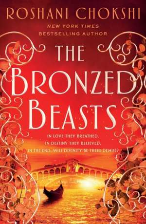 The Bronzed Beasts de Roshani Chokshi