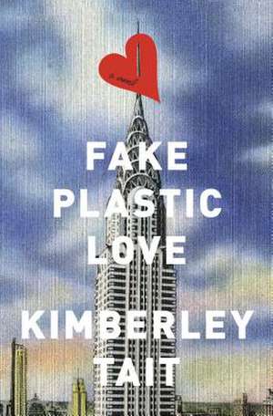 Fake Plastic Love de Kimberley, Tait