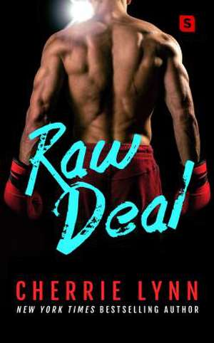 Raw Deal de Cherrie Lynn