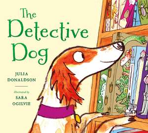 The Detective Dog de Julia Donaldson