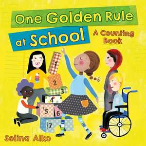 One Golden Rule at School de Selina Alko