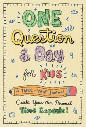 One Question a Day for Kids: A Three-Year Journal de Aimee Chase