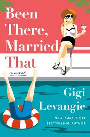 BEEN THERE MARRIED THAT de Gigi Levangie