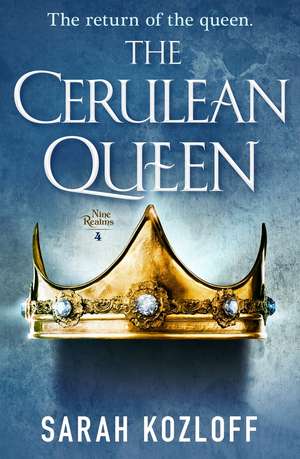 The Cerulean Queen de Sarah Kozloff