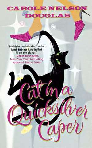 Cat in a Quicksilver Caper de Carole Nelson Douglas