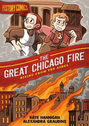 History Comics: The Great Chicago Fire de Kate Hannigan