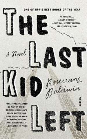Last Kid Left de Rosecrans Baldwin