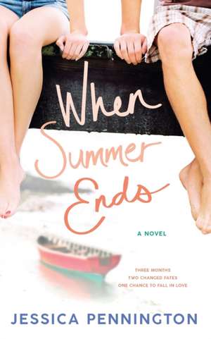 When Summer Ends de Jessica Pennington