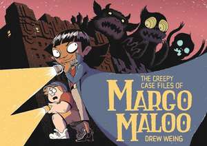 The Creepy Case Files of Margo Maloo de Drew Weing