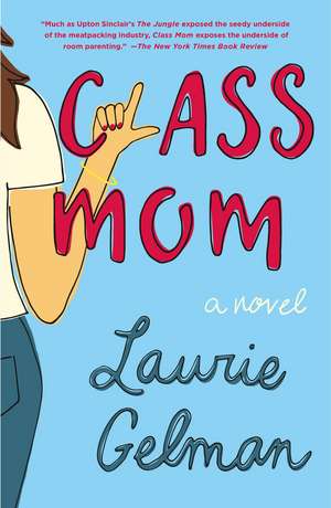 Class Mom de Laurie Gelman