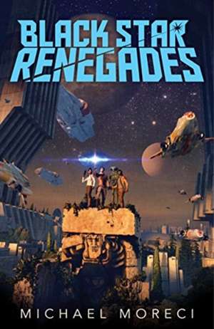 Black Star Renegades de Michael Moreci