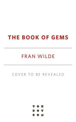 The Book of Gems de Fran Wilde