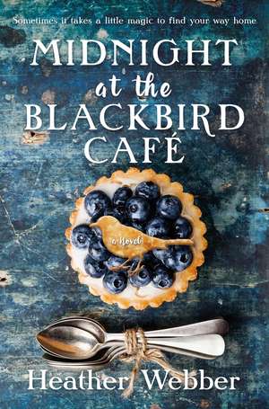 Midnight at the Blackbird Cafe de Heather Webber