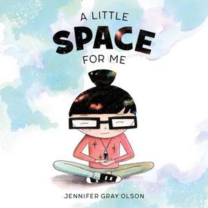 A Little Space for Me de Jennifer Gray Olson