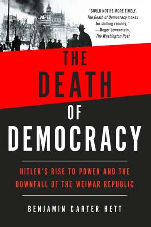 The Death of Democracy de Benjamin Carter Hett