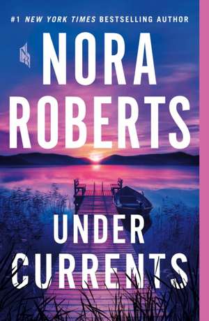 Under Currents de Nora Roberts