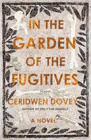 In the Garden of the Fugitives de Ceridwen Dovey