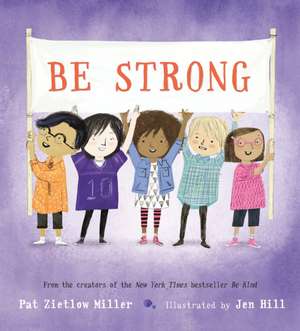 Be Strong de Pat Zietlow Miller