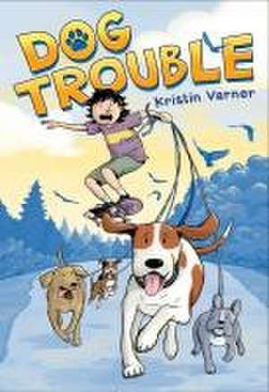 Dog Trouble de Kristin Varner