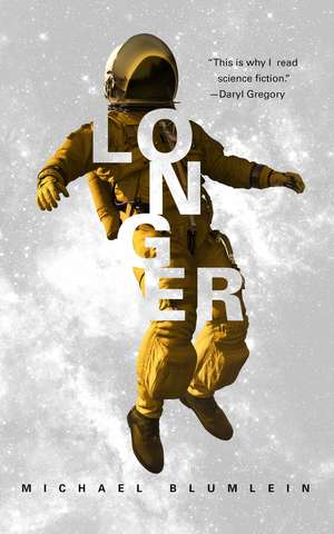 Longer de Michael Blumlein