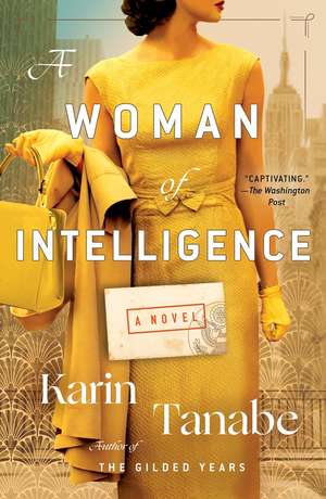 A Woman of Intelligence de Karin Tanabe