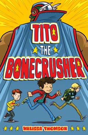 Tito the Bonecrusher de Melissa Thomson