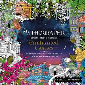 Mythographic Color and Discover: Enchanted Castles de Fabiana Attanasio