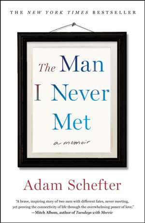 The Man I Never Met de Adam Schefter