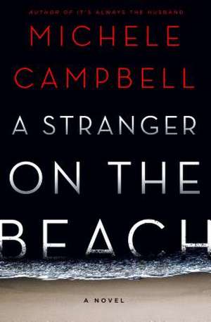 Campbell, M: A Stranger on the Beach de Michele Campbell