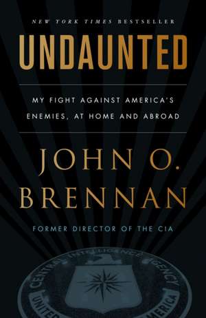 Undaunted de John O Brennan