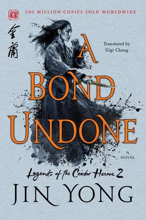 A Bond Undone de Jin Yong