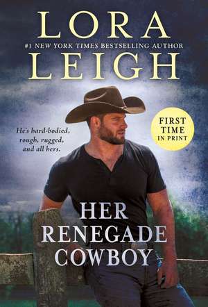 Her Renegade Cowboy de Lora Leigh