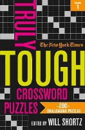 The New York Times Truly Tough Crossword Puzzles, Volume 1 de New York Times